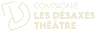 Compagnie Les Désaxés Théâtre