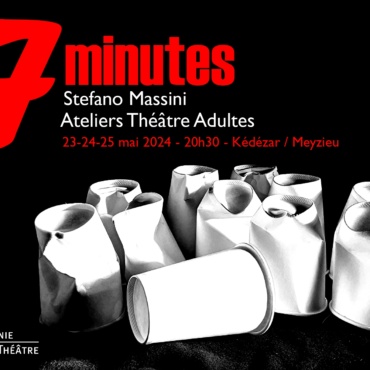 23 au 25 mai 2024 – Ateliers théâtre Adultes – 7 minutes/Massini- Meyzieu (69) – Kédézar
