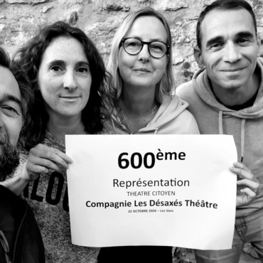 600ème représention du THEATRE CITOYEN ! Une aventure exceptionnelle!